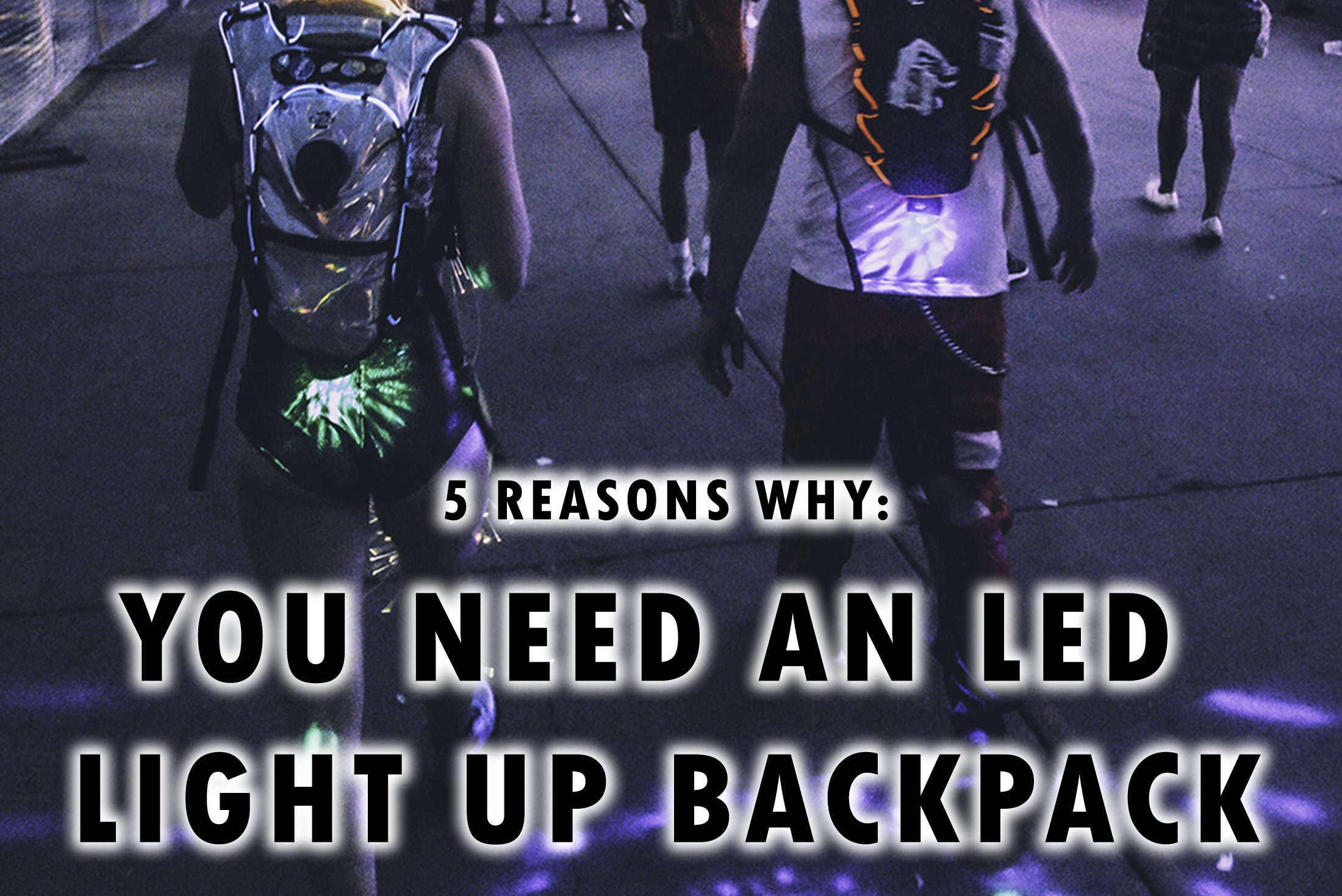 reasons why to get an led light up backpack