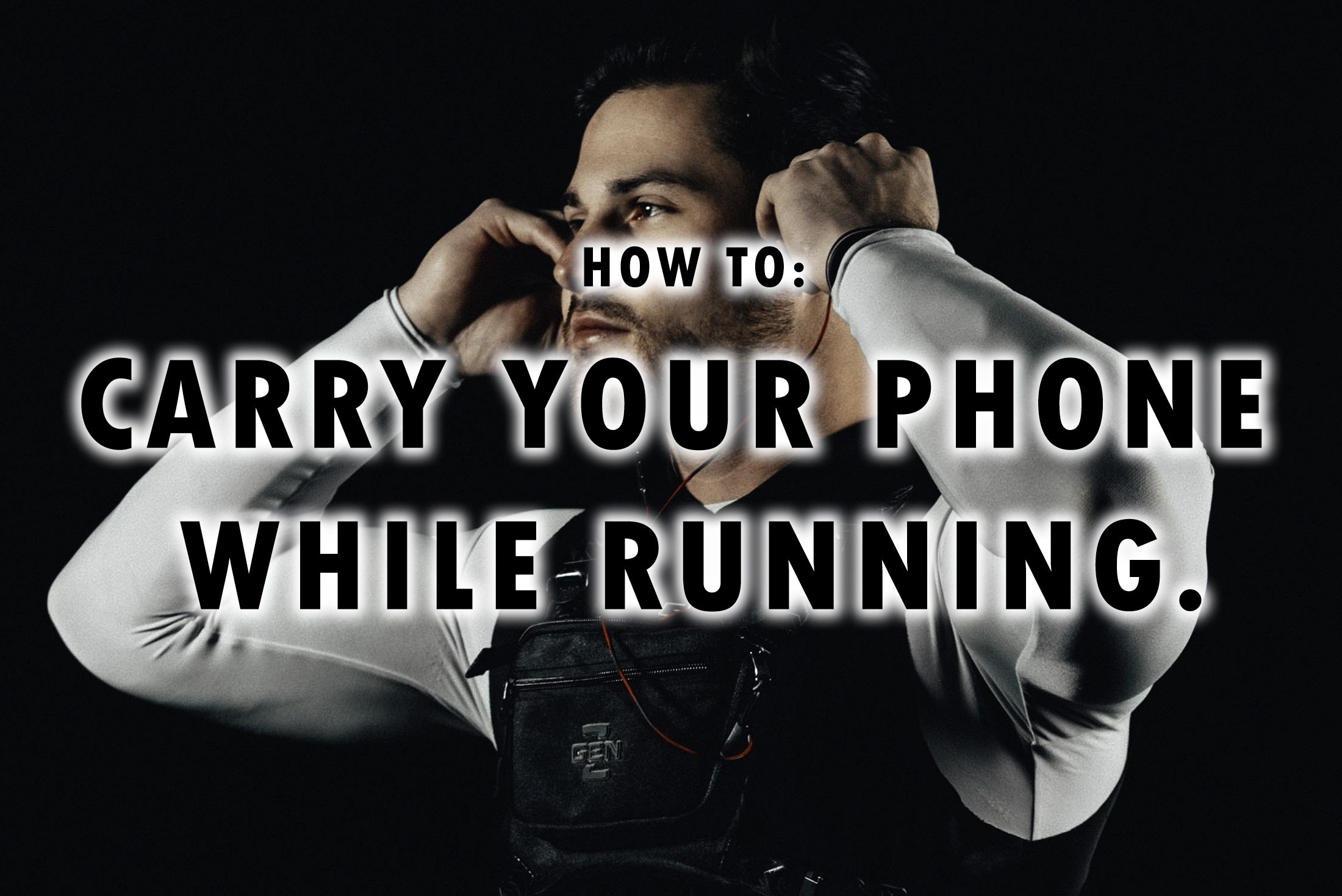 HOW TO CARRY YOUR PHONE WHILE RUNNING